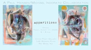 Apparitions: A Paul Hansen/Michael Indorato Collaboration